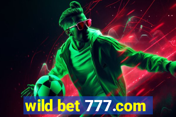 wild bet 777.com